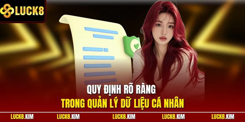 Quy định chính sách bảo mật rõ ràng trong quản lý dữ liệu cá nhân